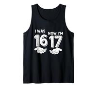I Was 16 Now I'm 17 Six Seven Meme with Hands 17th Birthday Débardeur