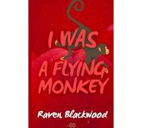 I WAS A FLYING MONKEY: How I broke the cycle of manipulation