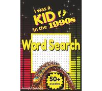 I Was a Kid in the 1990s Word Search: Nostalgia Word Search|6x9 Inches, 110 Pages|50+ Puzzles|Solutions Included|Great Birthday Gift