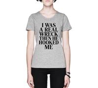I Was A Real Wreck Then He Hooked Me Grey Women's T-Shirt Tee