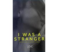 I Was A Stranger - Jolene D. Campbell - Auto-Édition - ebook (ePub) - Livre