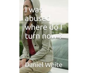 I was abused where do I turn now ?