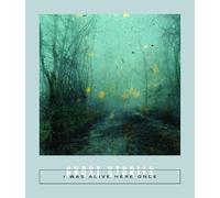 I Was Alive Here Once: Ghost Stories