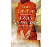 I Was Anastasia: The ENTHRALLING Historical Suspense From The BESTSELLING Author of THE FROZEN RIVER