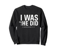 I Was and He Did 2 Corinthiens 5 17 Verset biblique chrétien Sweatshirt