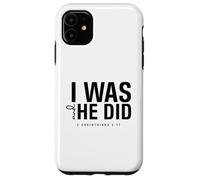 I Was and He Did Bible Verse 2 Corinthiens 5 17 Christian Coque pour iPhone 11