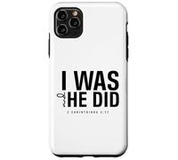 I Was and He Did Bible Verse 2 Corinthiens 5 17 Christian Coque pour iPhone 11 Pro Max
