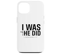 I Was and He Did Bible Verse 2 Corinthiens 5 17 Christian Coque pour iPhone 13