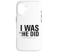 I Was and He Did Bible Verse 2 Corinthiens 5 17 Christian Coque pour iPhone 16