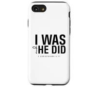 I Was and He Did Bible Verse 2 Corinthiens 5 17 Christian Coque pour iPhone SE (2020) / 7/8