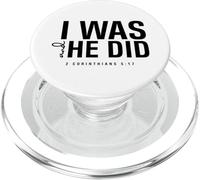 I Was and He Did Bible Verse 2 Corinthiens 5 17 Christian PopSockets PopGrip pour MagSafe