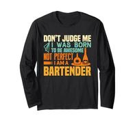 I Was Born to Be Awesome Not Perfect I Am A Bartender Manche Longue