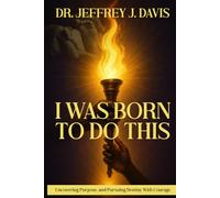 I Was Born To Do This: Turning Life's Setbacks into Powerful Comebacks