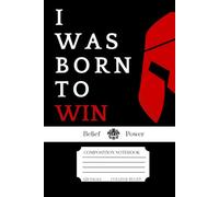 I Was Born to Win: Portable Lined Journal with 120 Pages - Perfect for Writing, Sketching, or Daily Logs