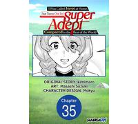 I Was Called Inept at Home, but Turns Out I'm Super Adept Compared to the Rest of the World #035 - kimimaro - Manga UP! - ebook (ePub illustré) - Livre