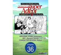 I Was Called Inept at Home, but Turns Out I'm Super Adept Compared to the Rest of the World #036 - kimimaro - Manga UP! - ebook (ePub illustré) - Livre