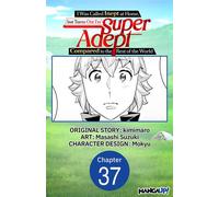 I Was Called Inept at Home, but Turns Out I'm Super Adept Compared to the Rest of the World #037 - kimimaro - Manga UP! - ebook (ePub illustré) - Livre
