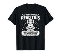 I Was Forced to Leave The Anime World - Anime drôle T-Shirt