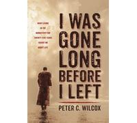 I Was Gone Long Before I Left