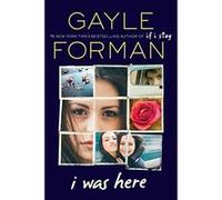 I Was Here - [Version Originale] Gayle Forman (Auteur)