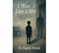 I Was Just a Boy: The Long-Term Effects of Suicide on Surviving Family Members