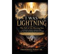 I WAS LIGHTNING: THE FALL OF THE MORNING STAR