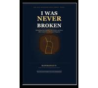 I Was Never Broken: Rebuilding Your Identity, Self-Worth, and Story After a Late ADHD or Autism Diagnosis