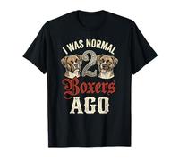 I Was Normal 2 Boxers Ago - Éleveur d'animaux pour Les Amoureux des Chiens Boxeurs T-Shirt