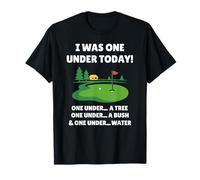 I Was One Under Today Funny Golf Lover Golfer Golfing T-Shirt
