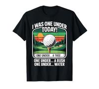 I Was One Under Today Joueur de Golf Amusant Golfeur T-Shirt