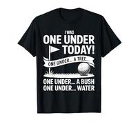 I Was One Under Today Joueur de Golf Amusant T-Shirt