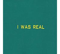 I Was Real
