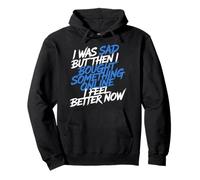 I Was Sad Shopped Online Now I’m Happy - Sweat à Capuche