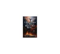 I Was Scared To Death When I Died Until...: The True Story Of Bryan Killebrew