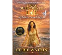 I Was Supposed to Die: My Rebirth Through Stage IV