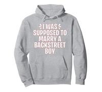 I Was Supposed to Marry A Backstreet Boy Sweat à Capuche, Unisexe pour Adultes, Gris Chiné, M