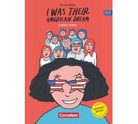 I Was Their American Dream: Graphic Novel - Fiction - 9. Schuljahr / B1 - Für den Englischunterricht in der Sekundarstufe I