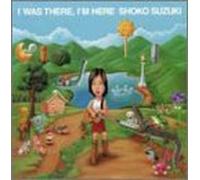 I Was There,I'm Here [Import]