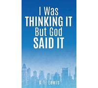 I Was Thinking It But God Said It