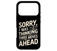 I Was Thinking Three Moves Ahead - Joueur d'échecs Coque pour iPhone 17 Pro