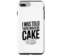 I Was Told There Would Be Cake Humour Coque pour iPhone 7 Plus/8 Plus