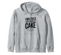 I Was Told There Would Be Cake Humour Sweat à Capuche