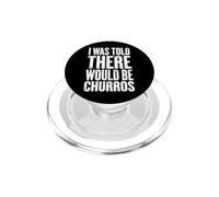 I Was Told There Would Be Churros PopSockets PopGrip pour MagSafe