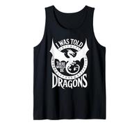 I Was Told There Would Be Dragons Nerd Humour RPG Gamer Débardeur
