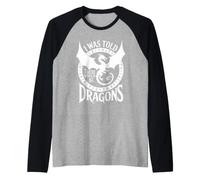 I Was Told There Would Be Dragons Nerd Humour RPG Gamer Manche Raglan