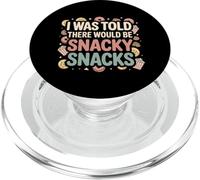 I Was Told There Would Be Snacky Snacks Funny Comfort Food PopSockets PopGrip pour MagSafe