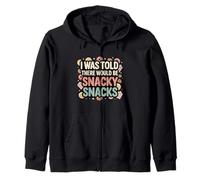 I Was Told There Would Be Snacky Snacks Funny Comfort Food Sweat à Capuche