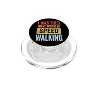 I Was Told There Would Be Speed Walking Club De Marche PopSockets PopGrip pour MagSafe