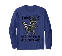 I Was Told There Would Be Speed Walking Funny Raton Laveur Manche Longue