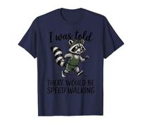 I Was Told There Would Be Speed Walking Funny Raton Laveur T-Shirt